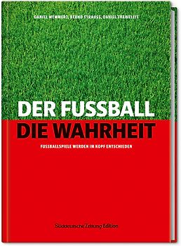 Der Fußball. Die Wahrheit.