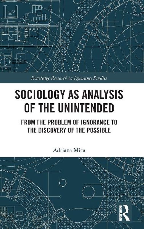 Sociology as Analysis of the Unintended