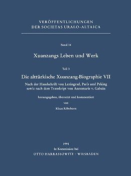 Xuanzangs Leben und Werk / Die alttürkische Xuanzang-Biographie VII