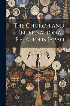 The Church and International Relations Japan