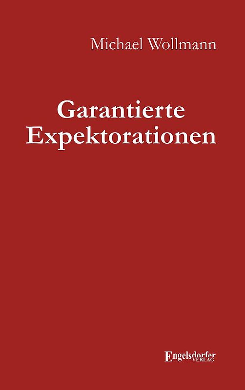 Garantierte Expektorationen