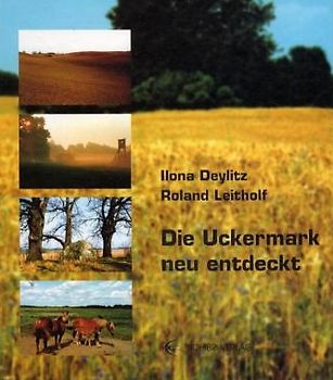 Die Uckermark neu entdeckt