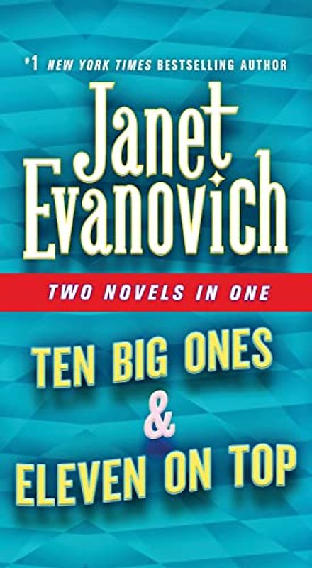 Ten Big Ones & Eleven on Top: Two Novels in One (Stephanie Plum)