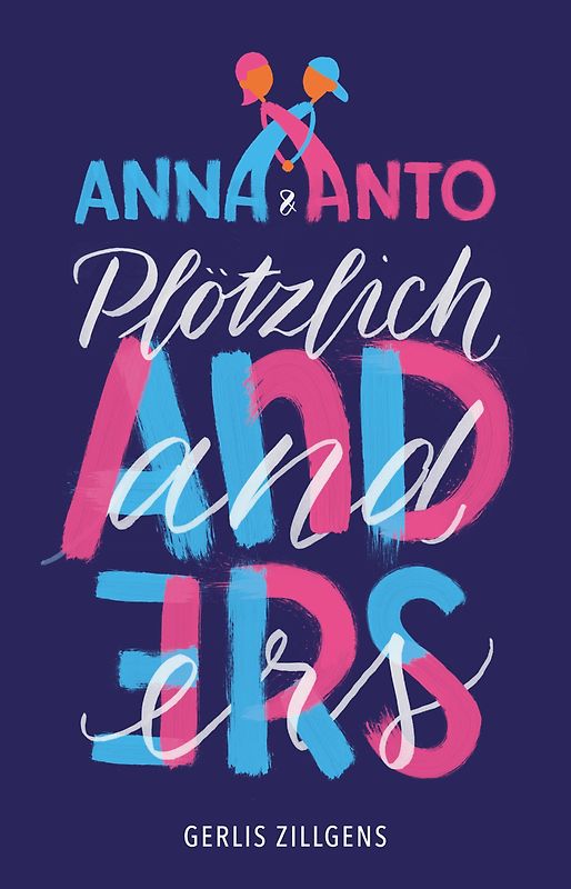 Anna & Anto: Plötzlich anders