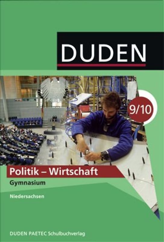 Duden Politik/Wirtschaft - Gymnasium Niedersachsen / 9./10. Schuljahr - Schülerbuch