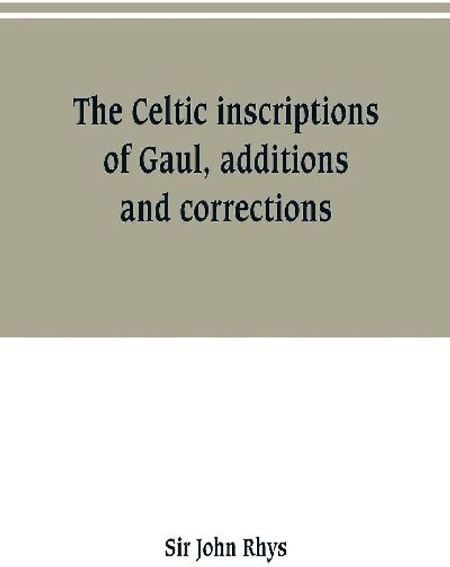 The Celtic inscriptions of Gaul, additions and corrections