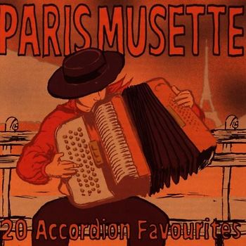 Paris Musette - 20 Accordion Favourites
