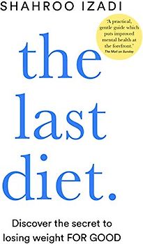 The Last Diet: Discover the Secret to Losing Weight – For Good (Aziza's Secret Fairy Door, 127)
