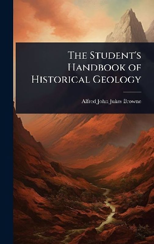 The Student's Handbook of Historical Geology