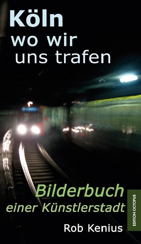 Köln, wo wir uns trafen