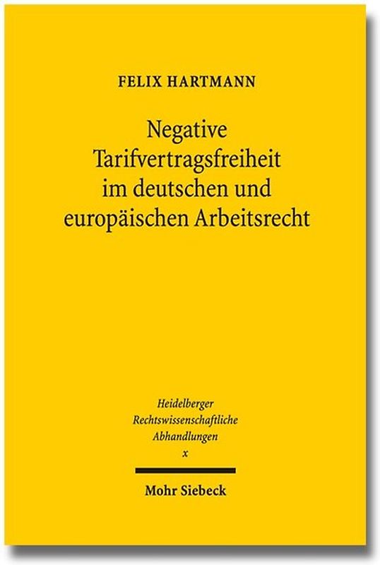 Negative Tarifvertragsfreiheit im deutschen und europäischen Arbeitsrecht