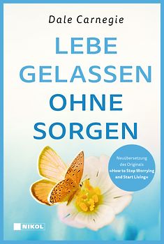 Lebe gelassen ohne Sorgen