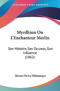 Myrdhinn Ou L'Enchanteur Merlin