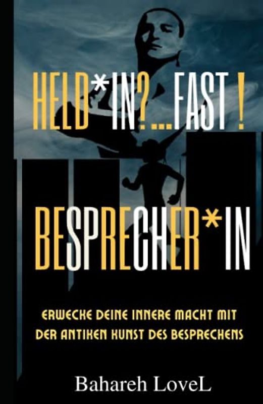Held*in? ...Fast! Besprecher*in: Erwecke deine innere Macht mit der antiken Kunst des Besprechens