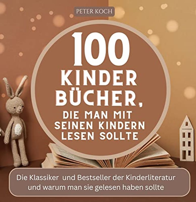 100 Bücher, die jedes Kind gelesen haben sollte