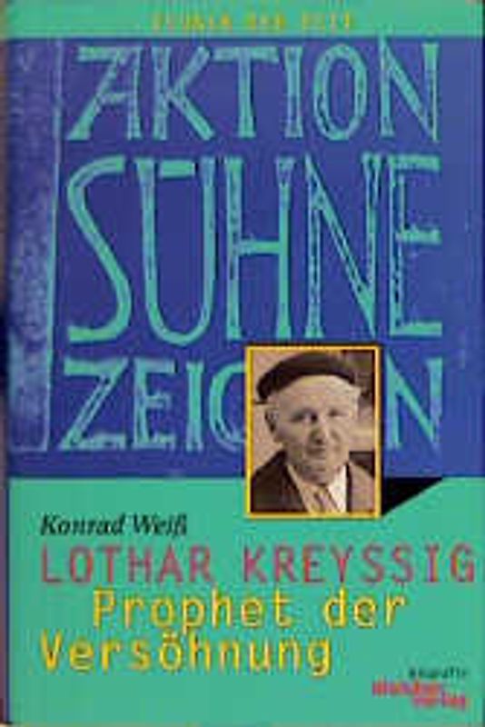 Lothar Kreyssig - Prophet der Versöhnung