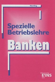 Spezielle Betriebslehre - Banken