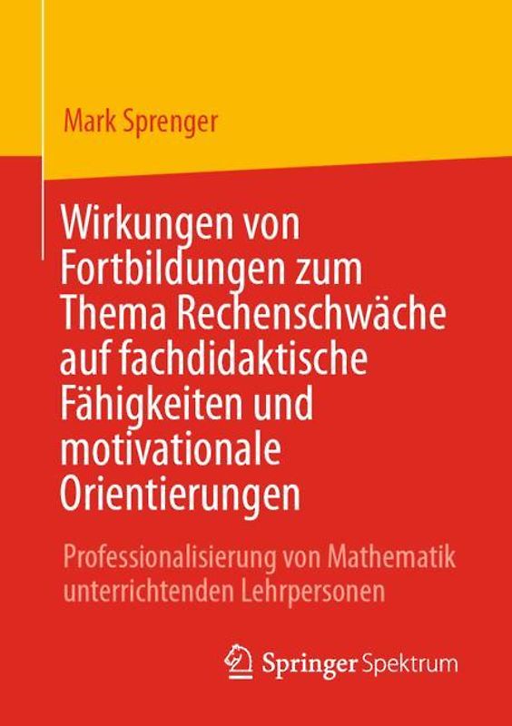 Wirkungen von Fortbildungen zum Thema Rechenschwäche auf fachdidaktische Fähigkeiten und motivationale Orientierungen