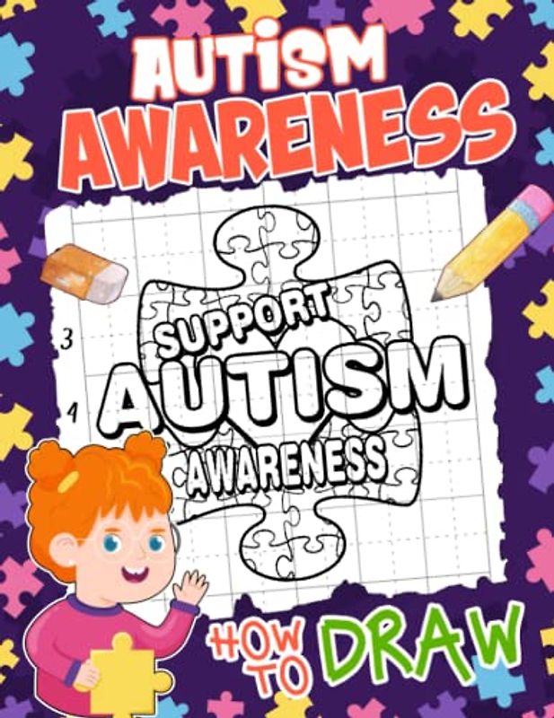 How To Draw Autism Awareness: Drawing Reference Book With 25 Step-By-Step And Basic Illustrations Inside | Stress Relief Gifts | Anxiety Relief Gifts | For Kids 2 4 6 8