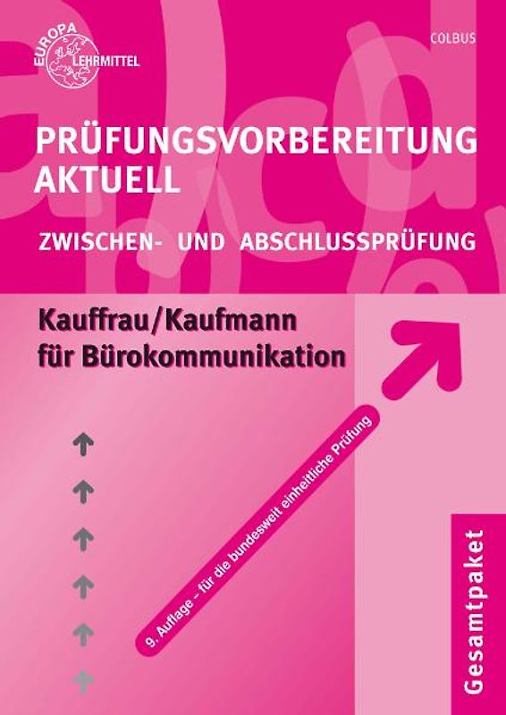 Prüfungsvorbereitung aktuell für Kauffrau/Kaufmann für Bürokommunikation. Zwischen- und Abschlussprüfung, Gesamtpaket