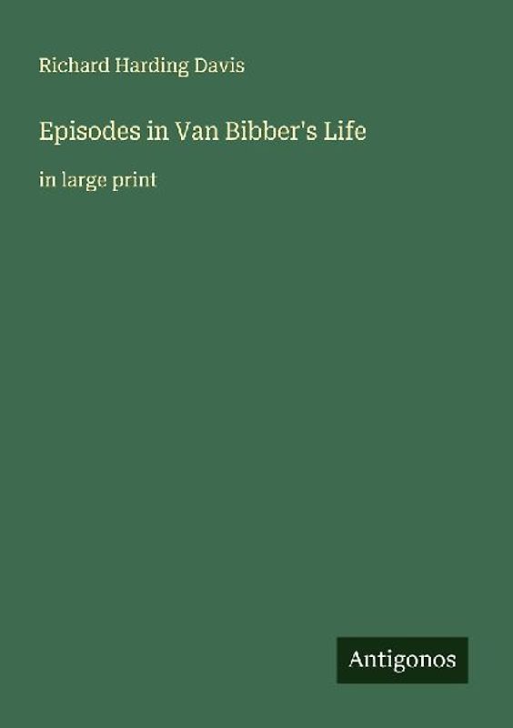 Episodes in Van Bibber's Life