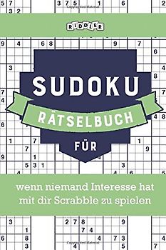 Sudoku Rätselbuch für wenn niemand Interesse hat mit dir Scrabble zu spielen