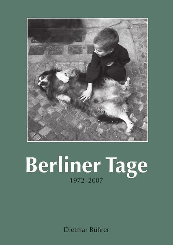 Berliner Tage 1972–2007