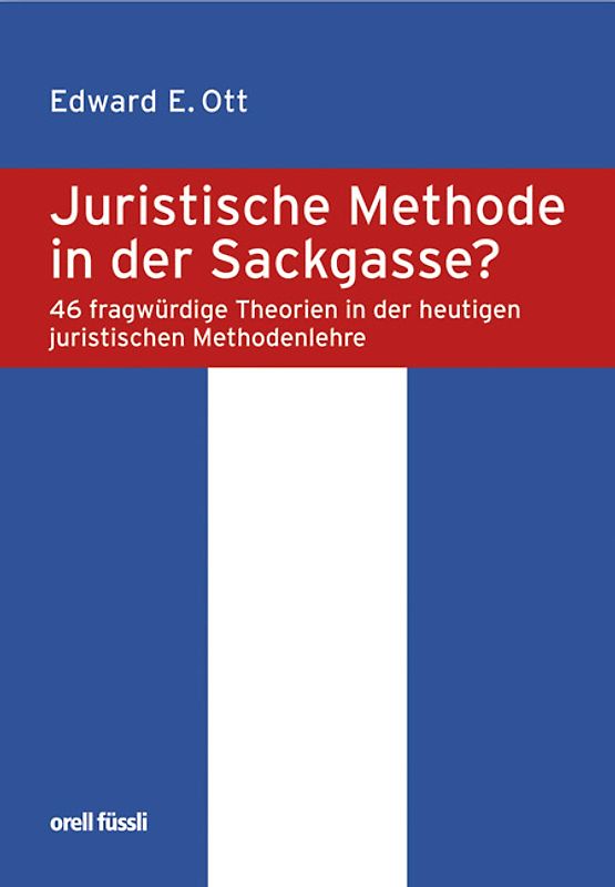 Juristische Methode in der Sackgasse?