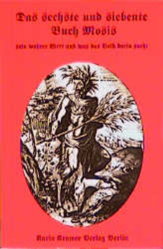 Das sechste und siebente Buch Mosis sein wahrer Wert und was das Volk darin sucht