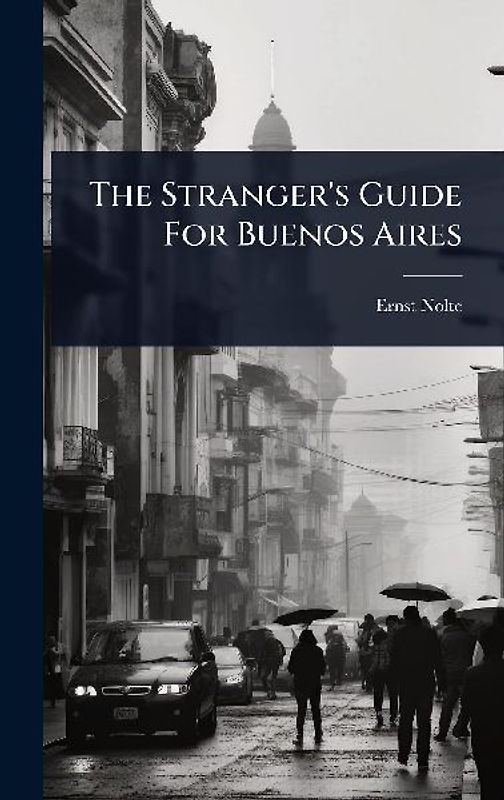 The Stranger's Guide For Buenos Aires