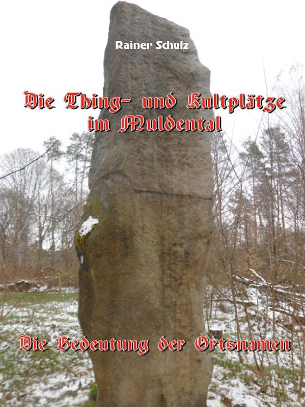 Die Thing- und Kultplätze des Muldental