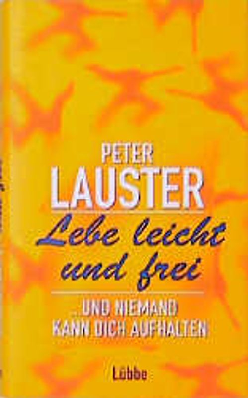 Lebe leicht und frei