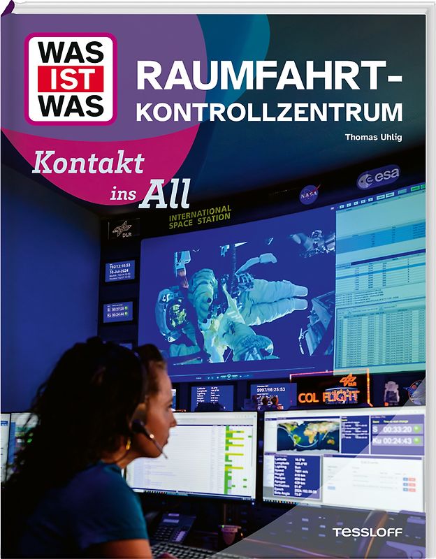 WAS IST WAS Raumfahrtkontrollzentrum. Kontakt ins All
