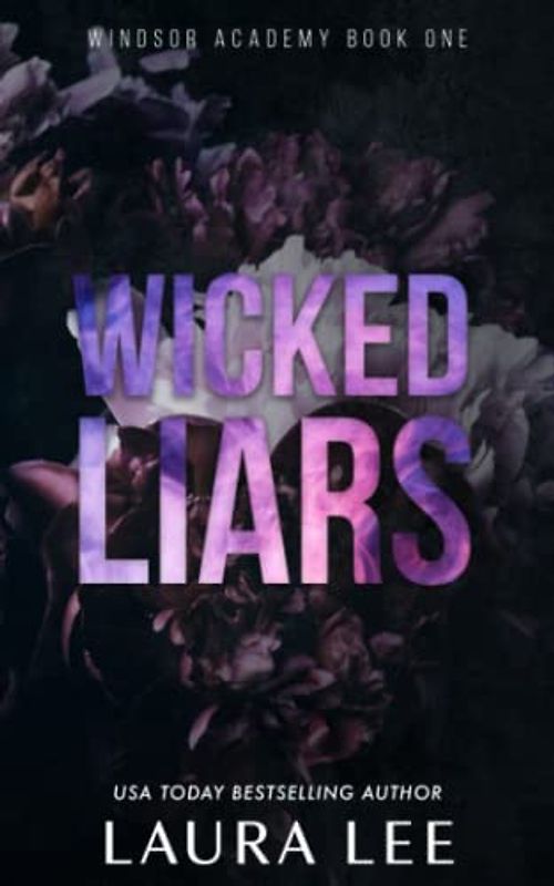 Wicked Liars - Special Edition: A Dark High School Bully Romance (Windsor Academy, Band 1)