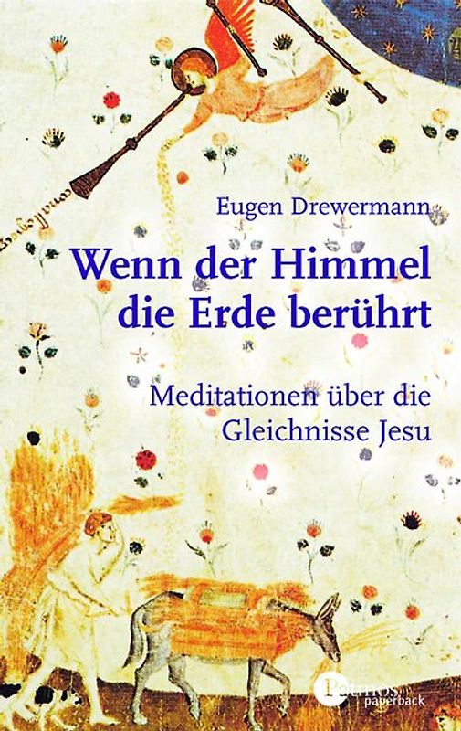 Wenn der Himmel die Erde berührt. Meditationen zu den Gleichnissen Jesu