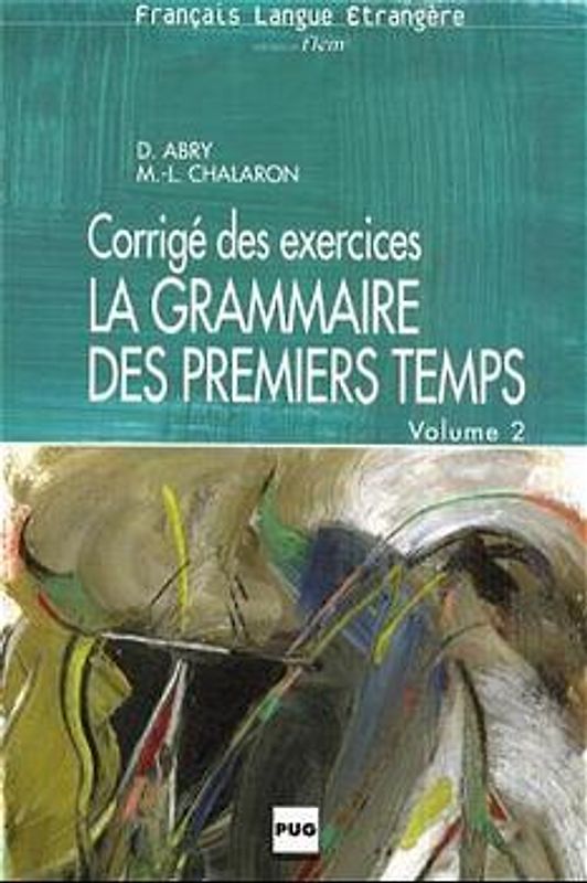 La grammaire des premiers temps - Volume 2 / La grammaire des premiers temps 2