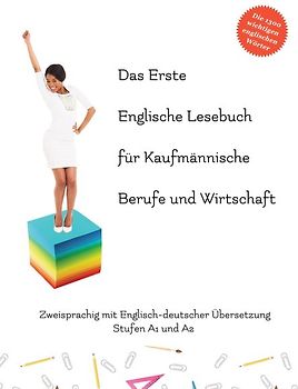 Das Erste Englische Lesebuch für Kaufmännische Berufe und Wirtschaft