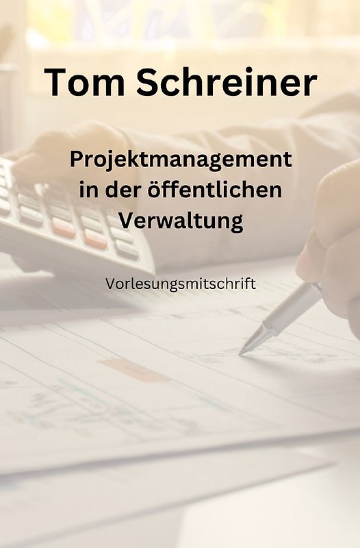 Projektmanagement in der öffentlichen Verwaltung