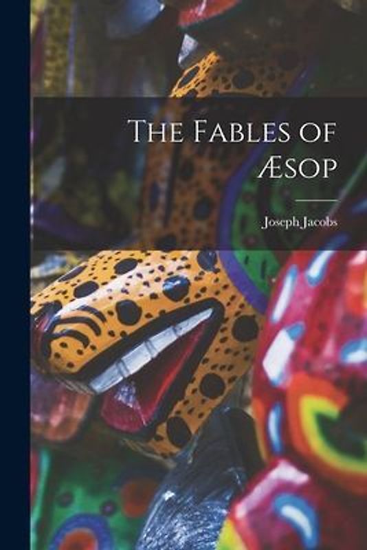 The Fables of Æsop