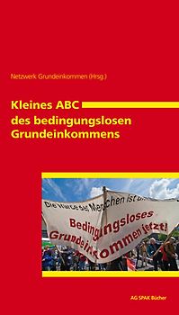Kleines A B C des bedingungslosen Grundeinkommens