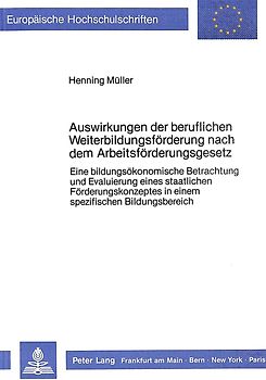 Auswirkungen der beruflichen Weiterbildungsförderung nach dem Arbeitsförderungsgesetz