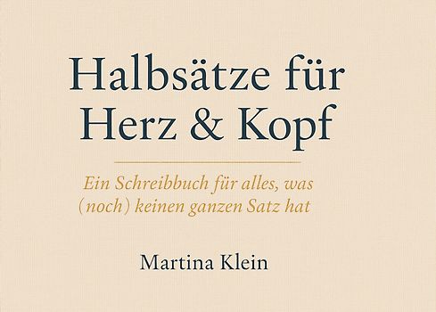 Halbsätze für Herz & Kopf