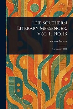 The Southern Literary Messenger, Vol. I., No. 13