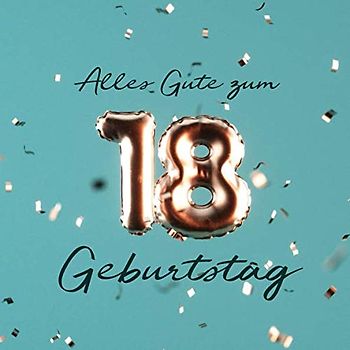 Alles Gute zum 18. Geburtstag: Gästebuch zum Eintragen mit 110 Seiten - Ballons Kupfer Petrol