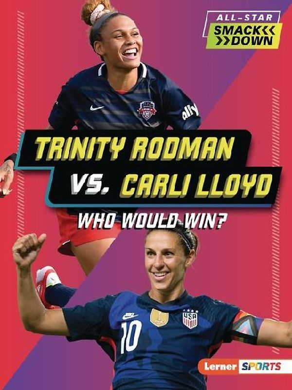 Trinity Rodman vs. Carli Lloyd