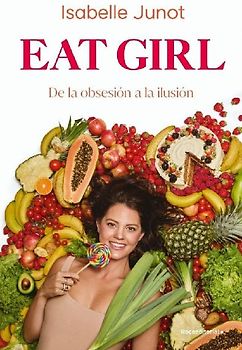 Eat Girl. de la Obsesión a la Ilusión / Eat Girl
