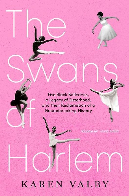 The Swans of Harlem (Adapted for Young Adults)