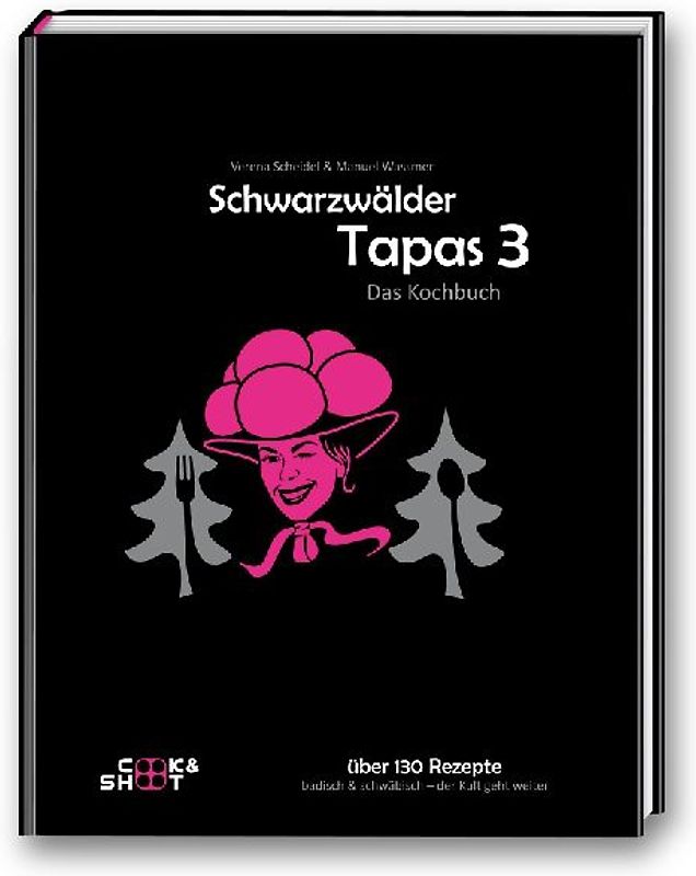 Schwarzwälder Tapas 3 -Das Kochbuch