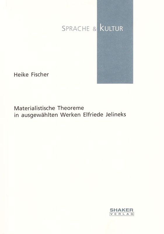 Materialistische Theoreme in ausgewählten Werken Elfriede Jelineks