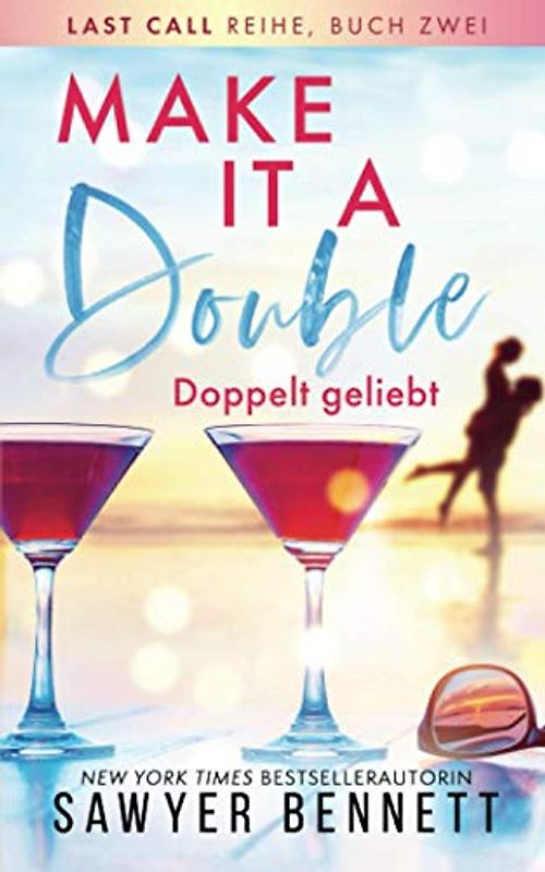Make it a Double – Doppelt geliebt: Last Call Reihe, Buch Zwei